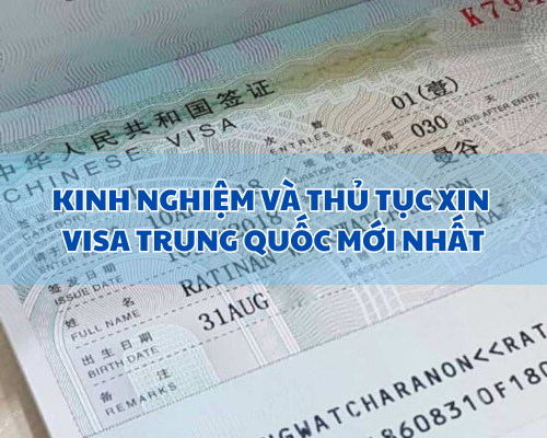 Kinh nghiệm và thủ tục xin visa Trung Quốc mới nhất